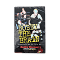 Bobby the Brain: Wrestling’s Bad Boy Tells All (Hardcover) - Wrestling Thrift